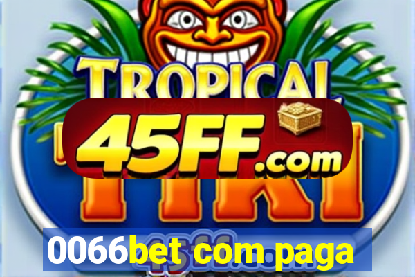 0066bet com paga